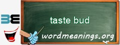 WordMeaning blackboard for taste bud